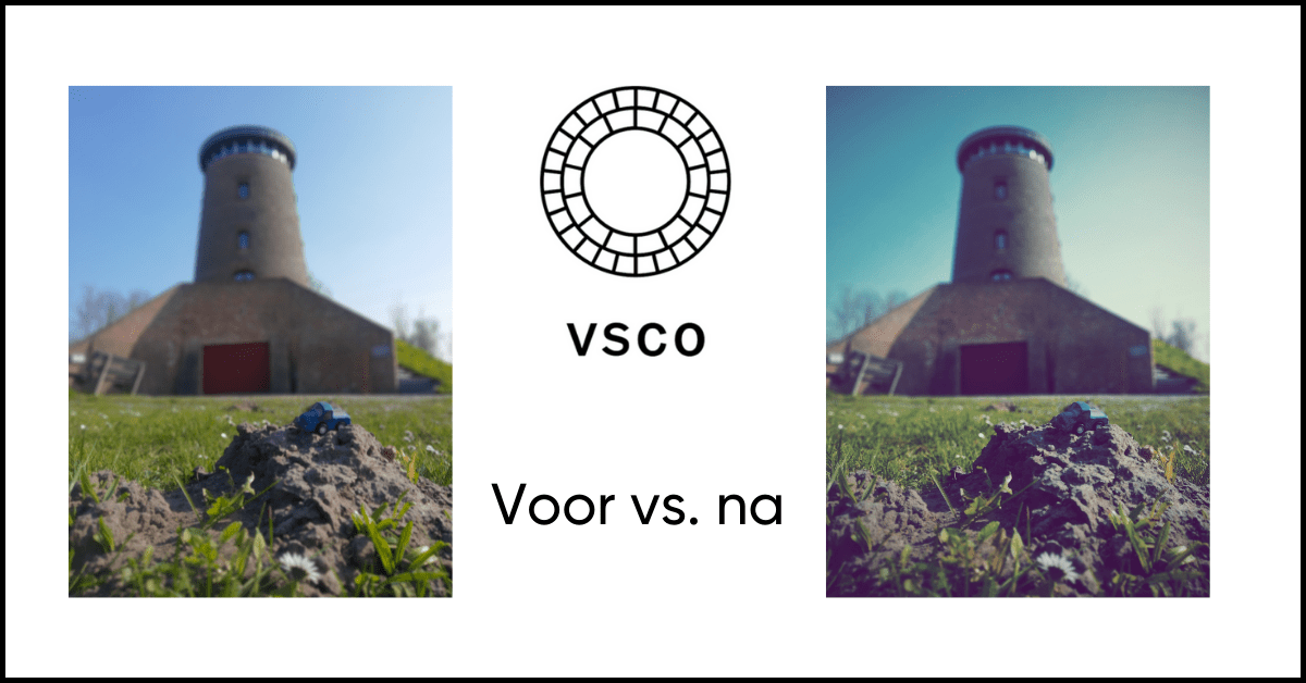 Voor en na bewerking met VSCO